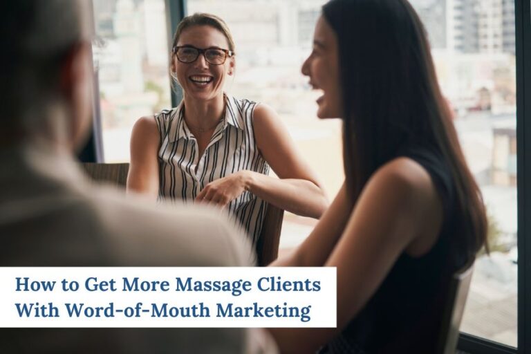How to Get More Massage Clients With Word-of-Mouth Marketing