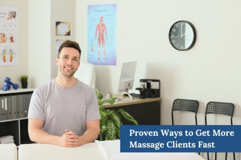 Proven Ways to Get More Massage Clients Fast